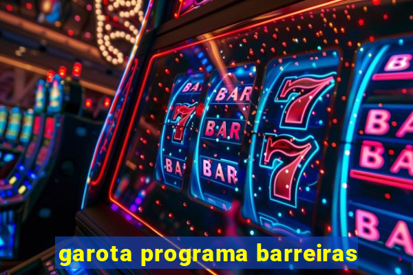 garota programa barreiras
